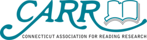 CARR - Connecticut Association for Reading Research